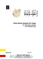 Zwei Kleine Stücke für Orgel für Akkordeon gesetzt UE 31131（1997 PDF版）