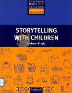 resource books for teachers series editor alan maley storytelling with children andrew wright 1995 PDF电子版封面 0194372022