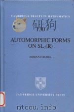 Automorphic forms on SL2(R) 1997 PDF电子版封面 0521580498 Armand Borel