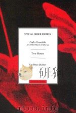 Two Motets For Brass Quintet arranged for brass quintet by PETER MAXWELL DAVIES CH55651（1984 PDF版）