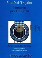 Fantasia per Chitarra Neue Musik fur Gitarre BA8014 1982 PDF电子版封面
