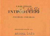 Introductio FUR ORGEL=For Organ BA2643 1959 PDF电子版封面 E.Karl Rossler