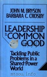 Leadership for the Common Good Tacking Public Problems in a Shared-Power World（1992 PDF版）