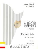 Raumspiele für Harfe solo Herausgegeben von Katharina Hanstedt BA 7240 1992 PDF电子版封面 9790006486489