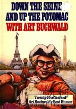 DOWN THE SEINE AND UP THE POTOMAC WITH ART BUCHWALD（1977 PDF版）