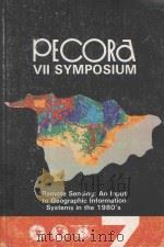 PECORA VII SYMPOSINM REMOTE SENSING:AN INPUT TO GEOGRAPHIC INFORMATION SYSTEMS IN THE 1980'S 1974 PDF电子版封面 0937294365