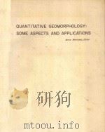 QUANTITATIVE CEOMORPHOLOGY SOME ASPECTS AND APPLICATIONS（1971 PDF版）
