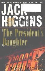 THE PRESIDENT'S DAUGHTER 1997 PDF电子版封面 0425163415 JACK HIGGINS