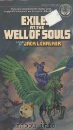 EXILE AT THE WELL OF SOULS PART I OF THE WARS OF THE WELL 1978 PDF电子版封面 0345296621 JACK L.CHALKER