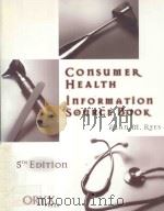 THE CONSUMER HEALTH INFORMATION SOURCE BOOK 5TH EDITION 1998 PDF电子版封面 1573560472 ALAN M.REES