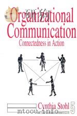 Organizational Communication Connectedness in Action 1995 PDF电子版封面 9780803934252 Cynthia Stohl