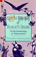 Hermes'Dilemma and Hamlet's Desire on the Epistemology of Interpretation（1992 PDF版）