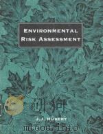 ENVIRONMENT RISK ASSESSMENT 1996 PDF电子版封面 J.J.HUBERT