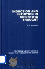 Induction and Intuition in Scientific Thought Volume 32 1969 PDF电子版封面 9780415474917 P.B.Medawar