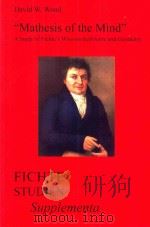 “Mathesis of the Mind”A Study of Fichte's Wissenschaftslehre and Geometry（1994 PDF版）