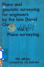 Plane and Geodetic Surveying Volume One Plane Surveying Metric Edition Sixth Edition Revised（1972 PDF版）