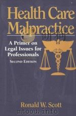 HEALTH CARE MALPRACTICE A PRIMER ON LEGAL ISSUES FOR PROFESSIONALS SECOND EDITION（1999 PDF版）