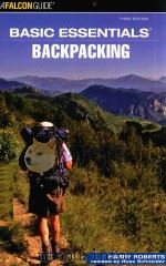 BASIC ESSENTIALS BACKPACKING THIRD EDITION 1999 PDF电子版封面 0762741007 HARRY ROBERTS
