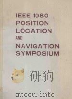 IEEE 1980 POSITION LOCATION AND NAVIGATION SYMPOSIUM（1980 PDF版）