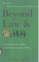 BEYOND LAW AND ORDER CRIMINAL JUSTICE POLICY AND POLITICS INTO THE 1990S（1991 PDF版）