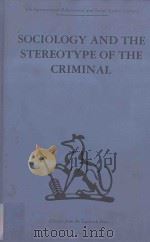 SOCIOLOGY AND THE STEREOTYPE OF THE CRIMINAL（1968 PDF版）