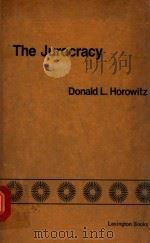 THE JUROCRACY 1977 PDF电子版封面 0669009865 DONAID L.HOROWITZ