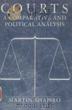 COURTS A COMPARATIVE AND POLITICAL ANALYSIS 1981 PDF电子版封面 0226750426 MARTIN SHAPIRO