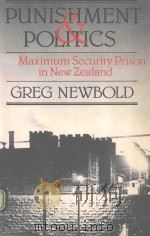 PUNISHMENT AND POLITICS THE MAXIMUM SECURITY PRISON IN NEW ZEALAND（1989 PDF版）