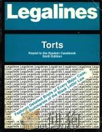 LEGALINES TORTS KEYED TO THE EPSTEIN CASEBOOK SIXTH EDITION 1995 PDF电子版封面 0159003350 GLORIA A.ALUISE