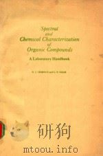 SPECTRAL AND CHEMICAL CHARACTERIZATION OF ORGANIC COMPOUNDS A LABORATORY HANDBOOK（1976 PDF版）