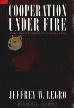 Cooperation Under Fire AngloGerman Restraint During World War II（1995 PDF版）