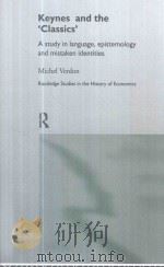 Keynes and the‘Classics' A Study in Language Epistemology and Mistaken Identities（1996 PDF版）