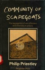COMMUNITY OF SCAPEGOATS THE SEGREGATION OF SEX OFFENDERS AND INFORMERS IN PRISONS（1980 PDF版）