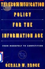Telecommunication Policy For The Information Age From Monopoly To Competition（1994 PDF版）