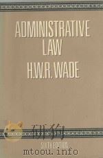 ADMINISTR ATIVE LAW 1988 PDF电子版封面 0198762208 SIR WILLIAM WADE
