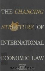 THE CHANGING STRUCTURE OF INTERNATIONAL ECONOMIC LAW（1981 PDF版）