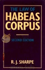 THE LAW OF HABEAS CORPUS 1989 PDF电子版封面 0198254040 R.J.SHARPE