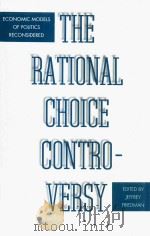 The Rational Choice Controversy Economic Models Of Politics Reconsiderd（1996 PDF版）