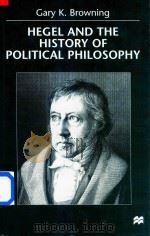 Hegel And The History Of Political Philosophy 1999 PDF电子版封面 033367085x Gary K.Browning