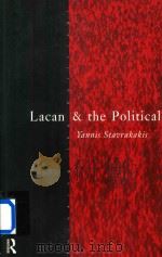 Lacan And The Political 1999 PDF电子版封面 0415171873 Yannis Stavrakakis