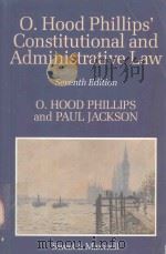 O.HOOD PHILLIPS' CONSTITUTIONAL AND ADMINISTRATIVE LAW（1987 PDF版）