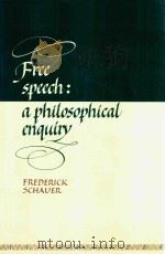 Free Speech:A Philosophical Enquriy 1982 PDF电子版封面 0521286174 Frederick Schauer