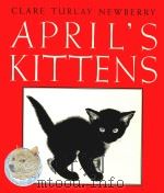 APRIL‘S KITTENS 1968 PDF电子版封面 0060244003 CLARE TURLAY NEWBERRY