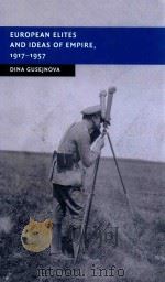european elites and ideas of empire，1917-1957（ PDF版）