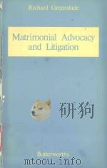 MATRIMONIAL ADVOCACY AND LITIGAION 1988 PDF电子版封面 0406103305