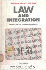 LAW AND INTEGRATION SWEDEN AND THE EYROPEAN COMMUNITY 1991 PDF电子版封面 9065445749