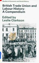 British Trade Union And Labour HIstory A Compendium（1990 PDF版）
