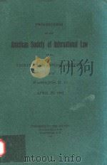 PROCEEDINGS OF THE AMERICAN SOCIETY OF INTERNATIONAL LAW AT ITS THIRY-SEVENTH ANNUAL MEETING HELD AT（1942 PDF版）