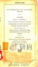 U.S. IMMIGRATION LAW AND POLICY:1952-1979 PDF电子版封面 SENATOR EDWARD M.KENNEDY