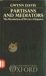 PARTISANS AND MEDIATORS THE RESOLUTION OF DIVORCE DIPUTES（1988 PDF版）